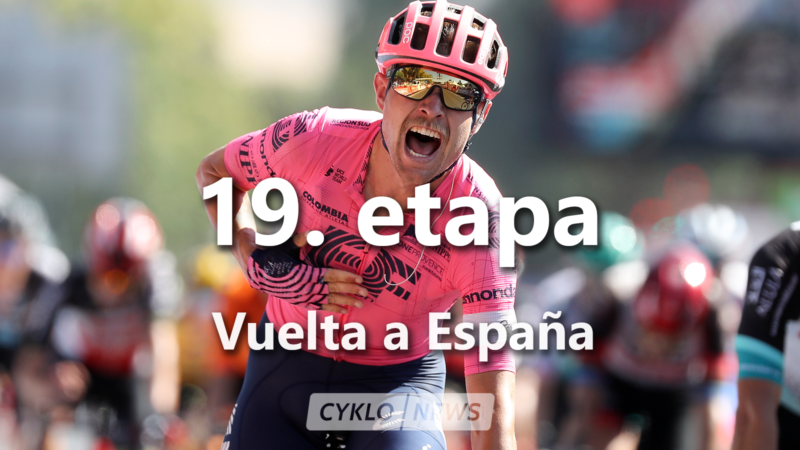 19. etapa Vuelta a Espaňa 2021